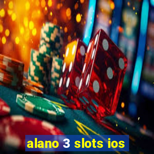 alano 3 slots ios